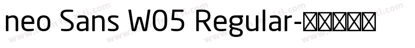 neo Sans W05 Regular字体转换